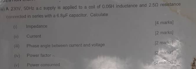 Solved: ) A 230V, 50Hz a.c supply is applied to a coil of 0.06H ...