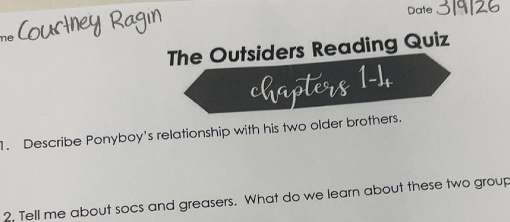 Gelöst:Date ne The Outsiders Reading Quiz chapters 1-) 1. Describe ...