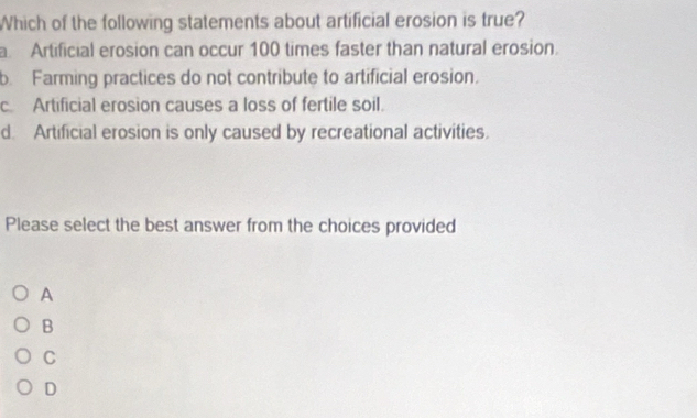 Solved: Which of the following statements about artificial erosion is ...