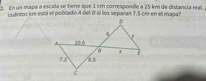 En un mapa a escala se tiene que 1 cm corresponde a 25 km de distancia real. 
cuántos km está el poblado A del B si los separan 7.5 cm en el mapa?