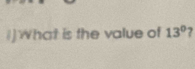 I]What is the value of 13° 2