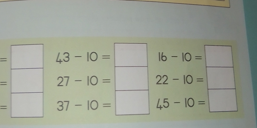 43-10= 16-10=□
27-10=
22-10=
□ 
= 37-10= 45-10=