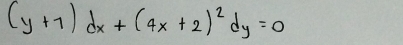 (y+7)dx+(4x+2)^2dy=0