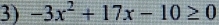 -3x^2+17x-10≥ 0