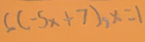 6(-5x+7)_5x=1