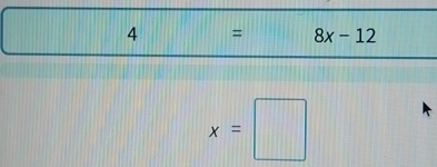 4 1111] = 8x-12
x=□