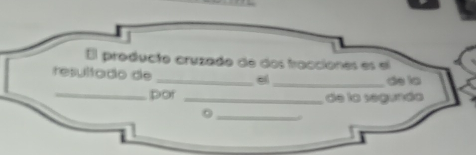 El producto cruzado de dos tracciones es el 
resultado de _e_ 
de lo 
_pof _de la segundo 
_