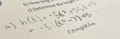 How long 
c) Determine the height