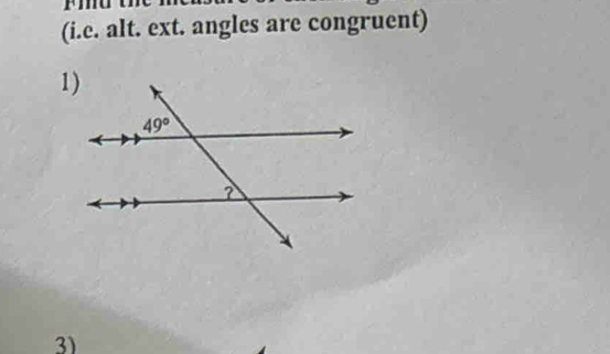 (i.c. alt. ext. angles are congruent)
3)