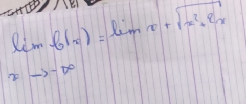 limblx)=limx+sqrt(x^2+2x)
xto -∈fty