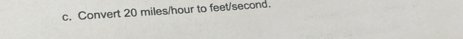 Convert 20 miles/hour to feet/second.