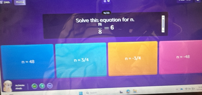 Solve this equation for n.
 n/8 =6
n=-3/4
n=-48
n=48
n=3/4