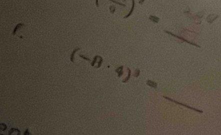 beginpmatrix end(pmatrix)^2=
_
(-8· 4)^3=
_