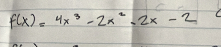 f(x)=4x^3-2x^2-2x-2