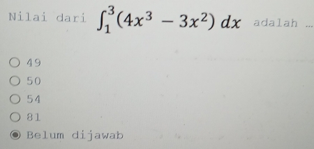 Nilai dari ∈t _1^(3(4x^3)-3x^2)dx adalah_
4 9
50
54
81
Belum dijawab