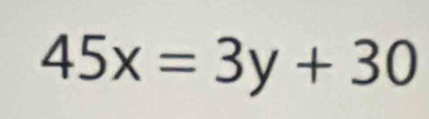 45x=3y+30