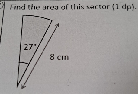 Find the area of this sector (1 dp).