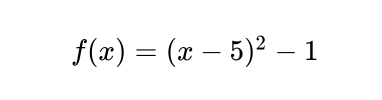 f(x)=(x-5)^2-1