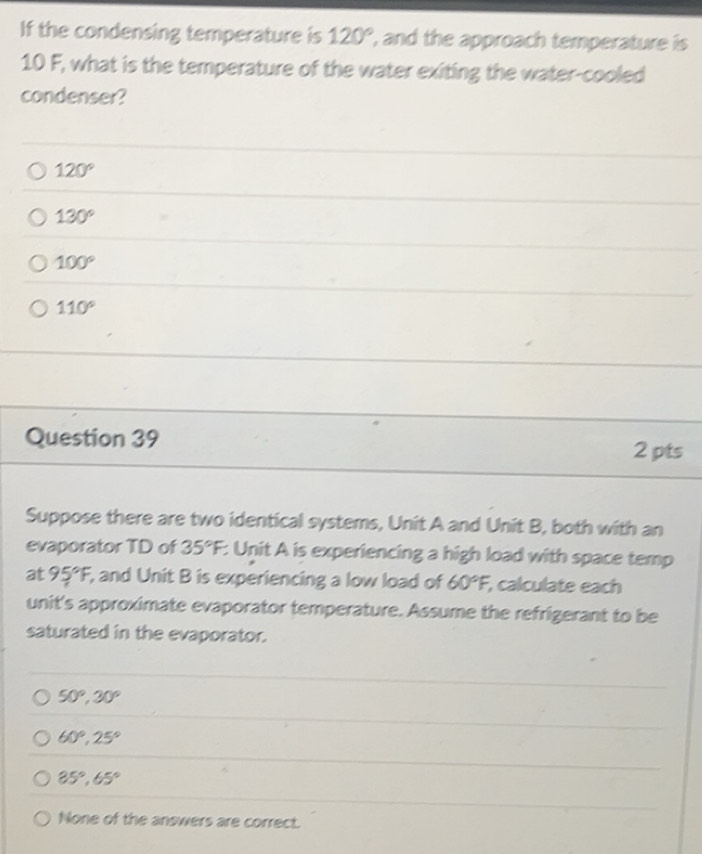 Solved: If the condensing temperature is 120° , and the approach ...
