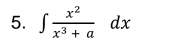 ∈t  x^2/x^3+a dx