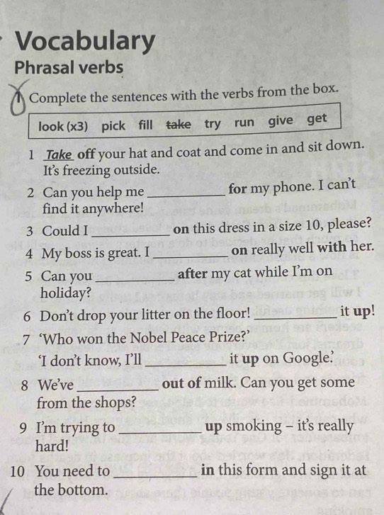 Risolto:Vocabulary Phrasal verbs Complete the sentences with the verbs ...
