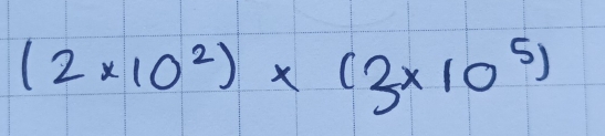 (2* 10^2)* (3* 10^5)