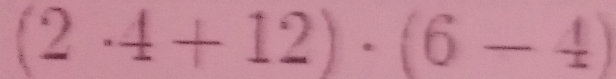 (2· 4+12)· (6-4)