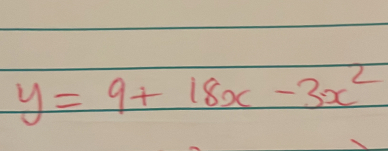 y=9+18x-3x^2