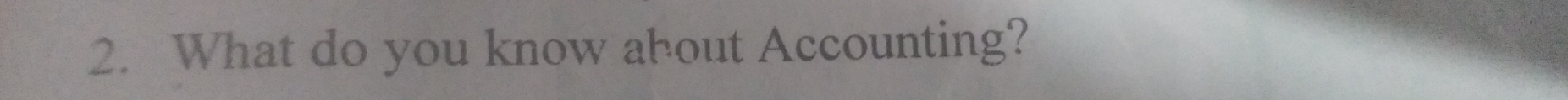 What do you know about Accounting?