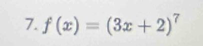 f(x)=(3x+2)^7