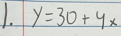 y=30+4x