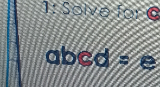 1: Solve for@
abed=