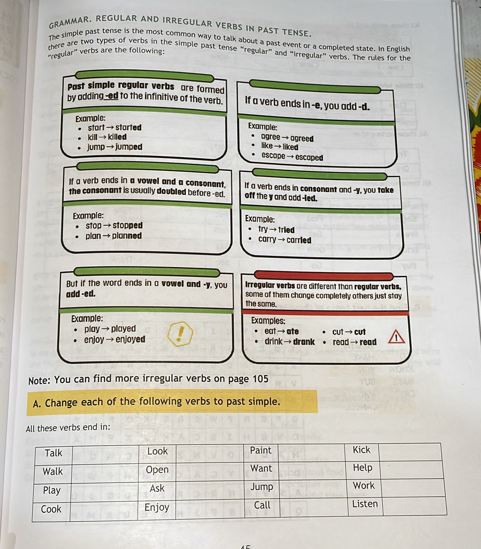 Resuelto:GRAMMAR. REGULAR AND IRREGULAR VERBS IN PAST TENSE. The simple ...