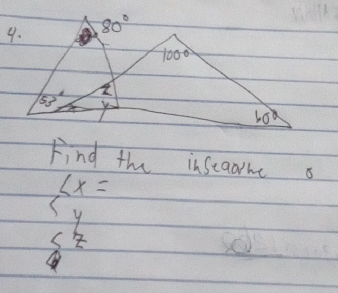 Find the inseaome a
∠ x=
y
sz