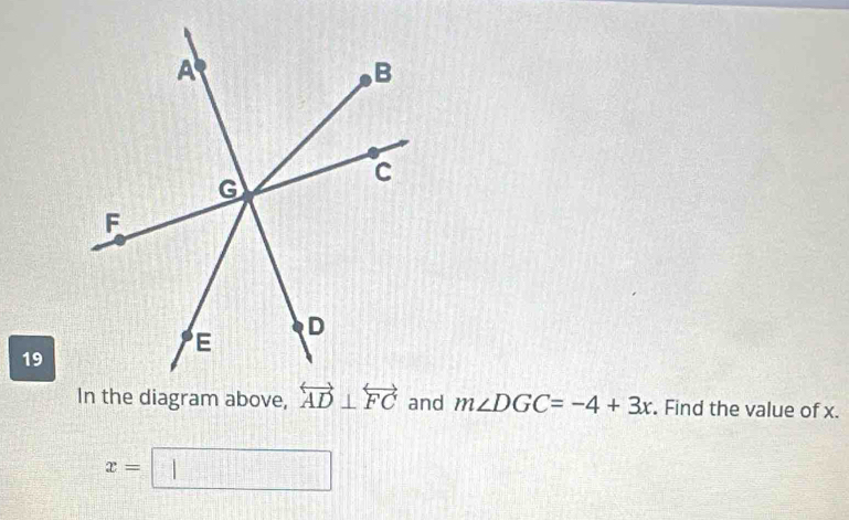 19
m∠ DGC=-4+3x. Find the value of x.
x=□