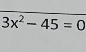 3x^2-45=0