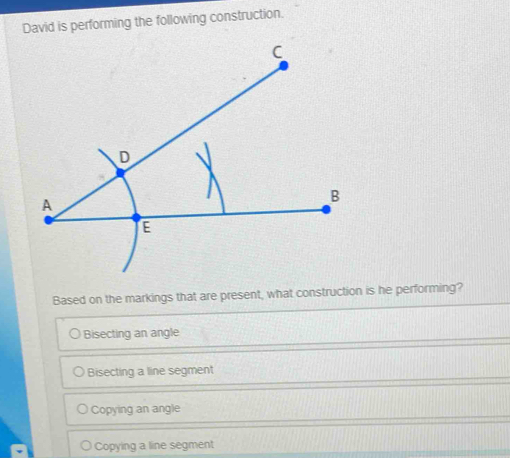 Solved: David is performing the following construction. Based on the ...
