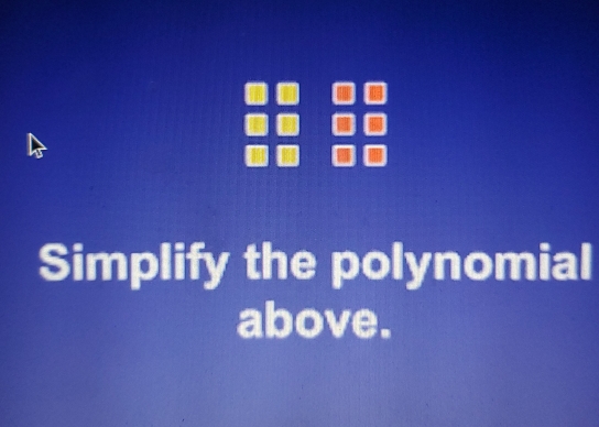 Simplify the polynomial 
above.