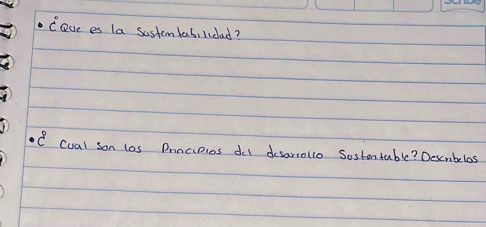 Cave es (a sostomfab, kldad? 
C cval son los Prncipios dal desarrollo Sostentable? Descubelos