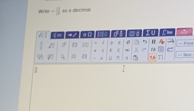 Write - 11/15  as a decimal.
t