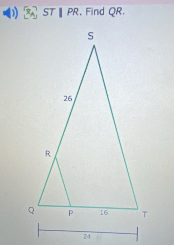 a ST∥ PR. Find QR.