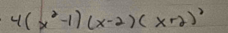 4(x^2-1)(x-2)(x+2)^2