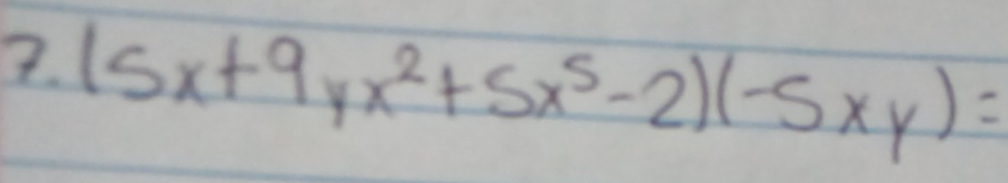 (5x+9yx^2+5x^5-2)(-5xy)=