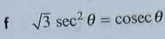 sqrt(3)sec^2θ =cosec θ