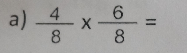  4/8 *  6/8 =