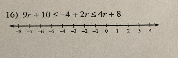 9r+10≤ -4+2r≤ 4r+8