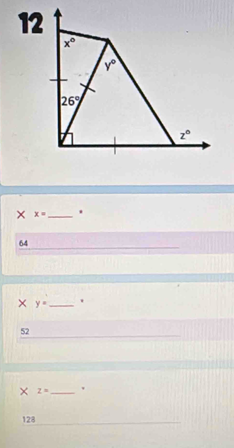 12
× x= *
64
× y= _ '
52
× z= _
128