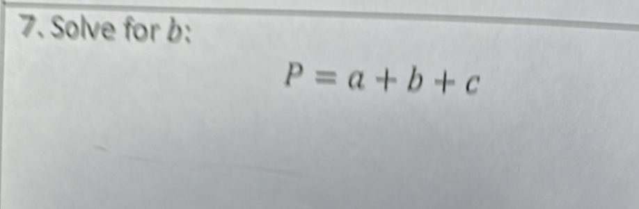 Solve for b :
P=a+b+c