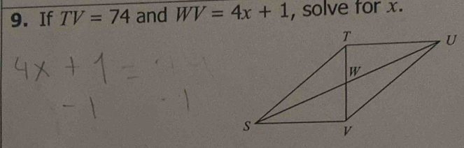 If TV=74 and WV=4x+1 , solve for x.