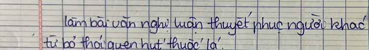 an bāi vón nghì luàn thuget yhuè nguà rhao 
to bó thoilquenhut thuǒcld.